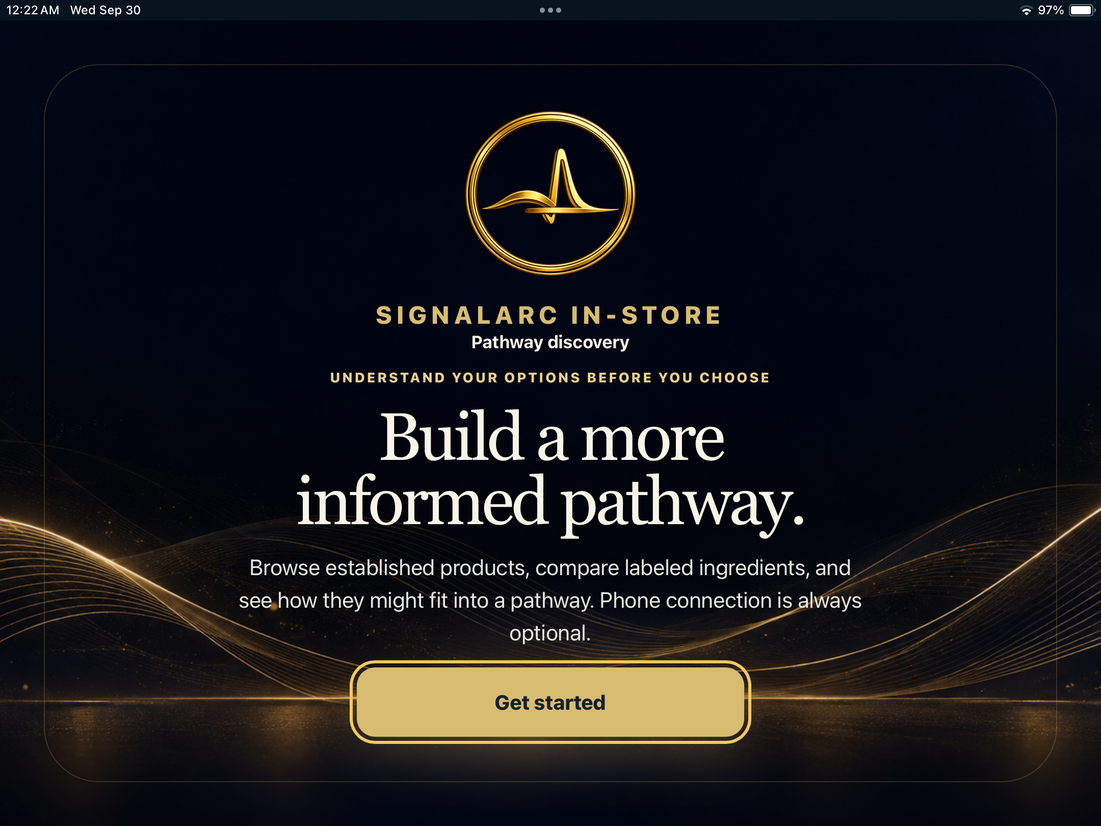 SignalArc In-store opening screen: Build a more informed pathway.